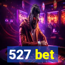 527 bet